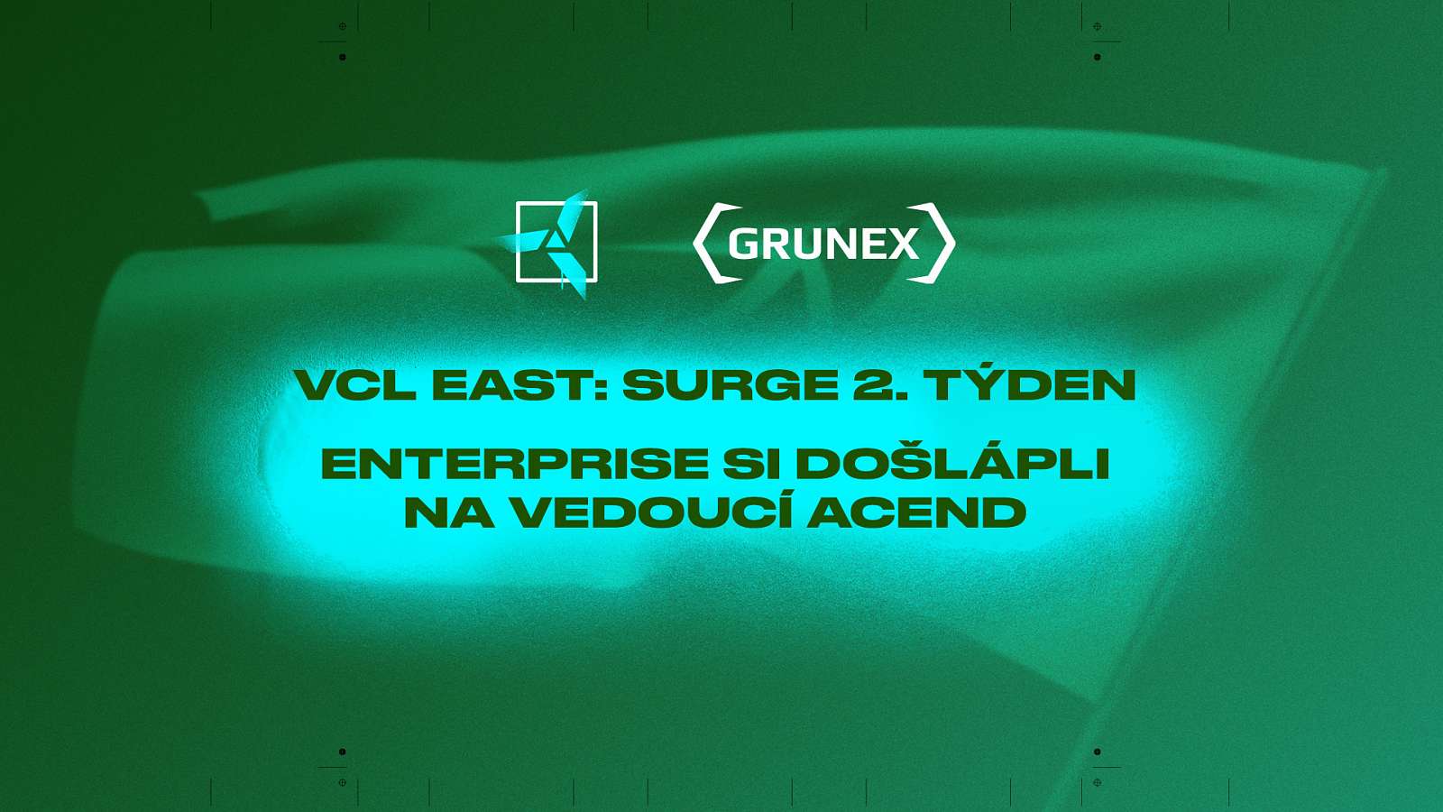 Enterprise zdolali ve VCL East: Surge vedoucí Acend, na vedení ovšem ztrácejí